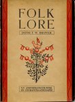 Drijver, F.W. - Folklore. Een speurtocht in de ongeschreven geschiedenis van het Nederlandsche volk. Met talrijke afbeeldingen en een uitslaande plaat