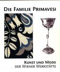 Klein - Primavesi, Claudia - Die Familie Primavesi / Kunst und Mode / Der Wiener Werkstatte