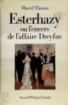 Marcel Thomas - Esterhazy, ou, L'envers de l'affaire Dreyfus