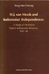 CHEONG, YONG MUN - H.J. van Mook and Indonesian Independence. A Study of His Role in Dutch-Indonesian Relations 1945-50
