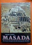 Yadin Yigael - Masada Der letzte Kampf um die Festung des Herodes