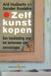 Huiberts, Ard; Kooistra, Sander - Zelf kunst kopen. Een handleiding voor het herkennen van vervalsingen.