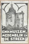 Dorhout, U. G. - Travel guide, 1925, Tourism | Gids van Enkhuizen - Medemblik "De Streek" en Omgeving, door U. G. Dorhout te Hoorn, uitgegeven met medewerking van de veilingsvereeniging "De Tuinbouw" te Grootebroek. D. Y. Alta, Amsterdam, 1925, 56 + (35) pp.