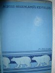 Douglas, M. - Across Greenland's ice-fields. The Adventures of Nansen and Peary on the Great Ice-Cap
