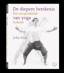 John Stirk - De Diepere Betekenis Van Yoga