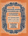 Stols, A.A.M. - Het schoone boek: De toegepaste kunsten in Nederland. Een reeks monografieën over hedendaagsche sier- en nijverheidskunst