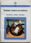  - Tamme ratten en muizen Huisvesting, voeding, verzorging