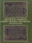 Beveridge, June (edited by) - Authentic Algerian Carpet Designs and Motifs