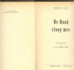 Gann, Ernest K. Nederlandse vertaling van F. van Oldeburg Ermke - De dood vloog mee