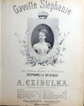 Czibulka, Alfons von: - Gavotte Stéphanie dédiée à son Altesse Royale la Princesse Stephanie de Belgique. No. 1. à 2 mains