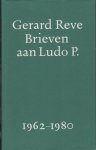 Reve, Gerard - Brieven aan Ludo P. 1962-1980.