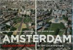 Noud de Vreeze 234320 - Amsterdam Hetzelfde maar anders in 134 luchtfoto's