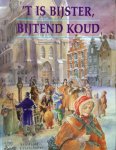  - 't Is bijster, bijtend koud