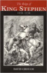 Crouch, David - THE REIGN OF KING STEPHEN 1135-1154