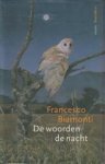 BIAMONTI, FRANCESCO - De woorden de nacht