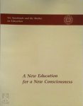 Compiled From The Works Of Sri Aurobindo, The Mother - A New Education for a New Consciousness