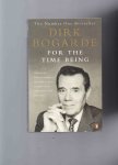 Bogarde Dirk - For the Time Being