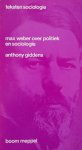 Anthony Giddens - Max Weber over politiek en sociologie
