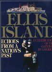 Jonas, Susan - Ellis Island. Echoes from a nations past. A celebration of the gateway to america.