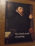 Schwartz, Gary - The Dutch world of painting