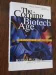 Oliver, Richard W. - The Coming Biotech Age. The Business of Bio-Materials