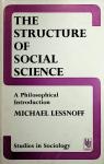 Lessnoff, Michael - The structure of social science : A philosophical introduction