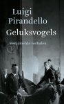 Luigi Pirandello - Geluksvogels