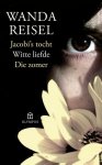 Wanda Reisel - (1) Jacobi'S Tocht; Witte Liefde; Die Zomer