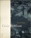 Peter G. Rowe, Raymond Garbe Professor Of Architecture And Urban Design Peter G Rowe - Civic Realism