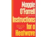 Maggie O'Farrell - Instructions For A Heatwave Maggie O'Farrell - Instructions For A Heatwave
