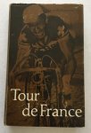 Blickensdörfer, Hans - Tour de France. Tour des Leiden, Tour des Ruhmes