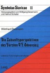 Baumann, Winfried: - Die Zukunftsperspektiven des Fürsten V.F. Odoevskij: Literatur, Futurologie und Utopie (Symbolae Slavicae, Band 11)
