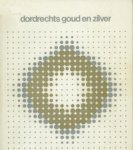 Molen-den Outer, dra. Bianca. ter: - Dordrechts goud en zilver.