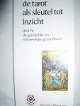 Oldenberger, Eleonore - De tarot als sleutel tot inzicht deel IV: de geestelijke en lichamelijke gezondheid