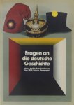 - Fragen an die deutsche Geschichte - Ideen, Kräfte, Entscheidungen Von 1800 bis zur Gegenwart