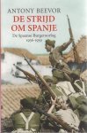 Beevor, Antony - De strijd om Spanje. De Spaanse Burgeroorlog 1936-1939.