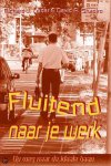 R.J. Leider, D.A. Shapiro - Fluitend Naar Je Werk