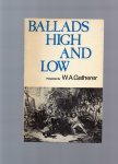 Gatherer W.A. , presented by - Ballads High and Low