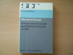 Holthoon, F.L. van - MENSEN IN EUROPA - ontwerp voor een sociale geschiedenis van Europa na 1750
