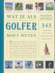 Kaspriske, Ron - Wat je als golfer moet weten. 343 technische tips en trucs van de beste golfprofessionals ter wereld