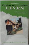 Jundt Johann - Opdat wij zouden leven Het verhaal van een Rusland-Duitser