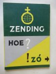 Zending in uw gemeente / handleiding - Zending  Hoe?  Zo !