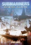 Hall, Keith - Submariners Real life stories from the deep