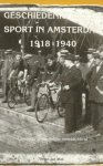 Mol, Peter-Jan - Geschiedenis van de sport in Amsterdam 1918-1940 -Groeiende gemeentelijke betrokkenheid