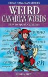 Edrick Thay - Weird Canadian Words