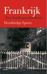Hendrickje Spoor - Frankrijk een liefdesgeschiedenis