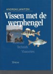 Janitzki, Andreas - Vissen met de werphengel -Materiaal Techniek Vissoorten