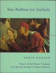 GOOSEN, Louis. - VAN ANDREAS TOT ZACHEUS. THEMA'S UIT HET NIEUWE TESTAMENT EN DE APOCRIEFE LITERATUUR IN RELIGIE EN KUNSTEN.