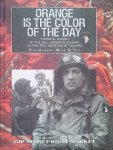 Hendrikx, Peter & Michel De Trez - Orange Is The Color Of The Day: Pictorial History of the 101st Airborne Division During the Liberation of Holland