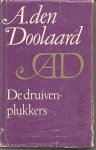 Doolaard (Zwolle, 7 februari 1901 - Hoenderloo, 26 juni 1994), pseudoniem van Cornelis Johannes George (Bob) Spoelstra jr., A. den - De druivenplukkers - Druivenoogst in Bourgondie. Doolaard (Zwolle, 7 februari 1901 - Hoenderloo, 26 juni 1994), pseudoniem van Cornelis Johannes George (Bob) Spoelstra jr., A. den - De druivenplukkers - Druivenoogst in Bourgondie.